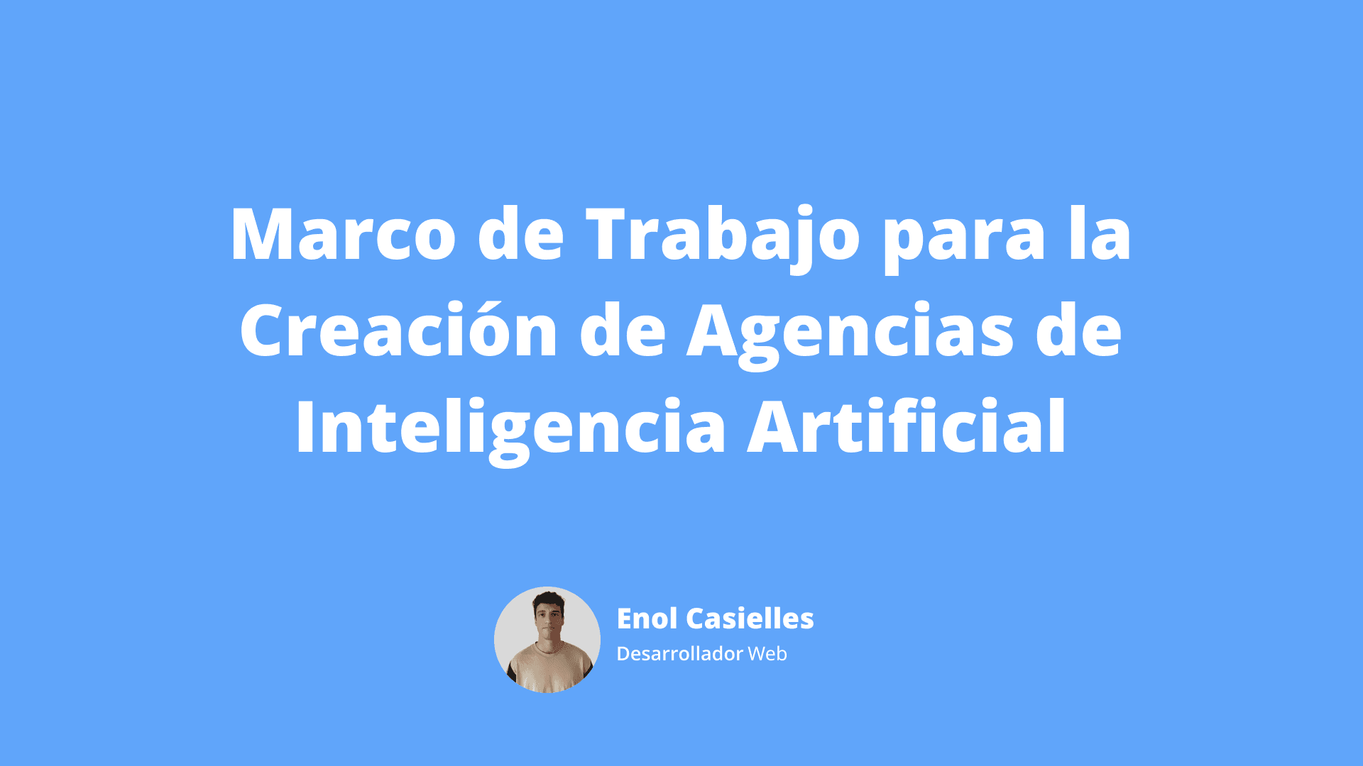 Framework para Agencias de IA